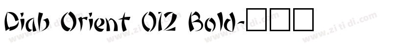 Diab Orient 012 Bold字体转换